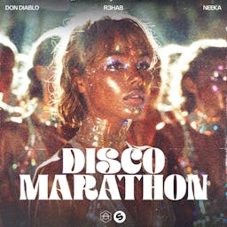 Album cover art for Disco Marathon (feat. NEEKA) by Don Diablo, R3HAB, NEEKA