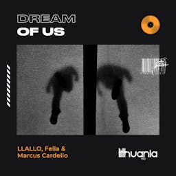 Album cover art for Dream of Us by Fella, Marcus Cardello, LLALLO